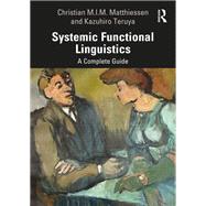 Book cover for The Routledge Guide to Systemic Functional Linguistics: Terms, resources and applications
