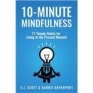 Book cover for 10-Minute Mindfulness: 71 Habits for Living in the Present Moment