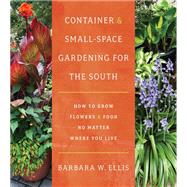 Book cover for Container and Small-Space Gardening for the South