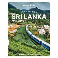 Book cover for Lonely Planet Experience Sri Lanka Build a Trip to Remember | Local Insights | Maps & Planning Tools | Covers Colombo, The Hill Country, The Ancient Cities, Mannar Island and more