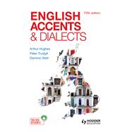 Book cover for English Accents and Dialects: An Introduction to Social and Regional Varieties of English in the British Isles, Fifth Edition