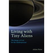 Book cover for Living With Tiny Aliens