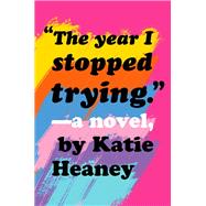 Book cover for The Year I Stopped Trying