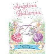 Book cover for Angelina Ballerina and the Dancing Princess