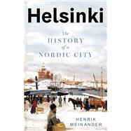 Book cover for Helsinki The History of a Nordic City