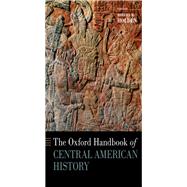 Book cover for The Oxford Handbook of Central American History