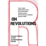 Book cover for On Revolutions: Unruly Politics in the Contemporary World