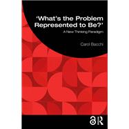 Book cover for What's the Problem Represented to Be?