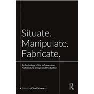 Book cover for Situate, Manipulate, Fabricate