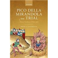 Book cover for Pico della Mirandola on Trial Heresy, Freedom, and Philosophy
