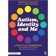 Book cover for Autism, Identity and Me