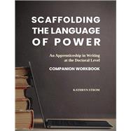 Book cover for Scaffolding the Language of Power: Companion Workbook (Scaffolding the Language of Power)