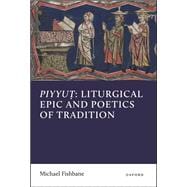Book cover for Piyyut: Liturgical Epic and Poetics of Tradition