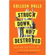 Book cover for Struck Down, Not Destroyed