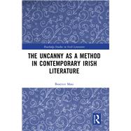 Book cover for The Uncanny as a Method in Contemporary Irish Literature