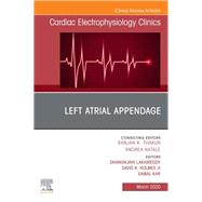 Book cover for Left Atrial Appendage, an Issue of Cardiac Electrophysiology Clinics