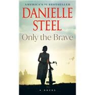 Book cover for Only the Brave A Novel