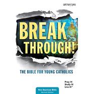Book cover for Breakthrough! The Bible for Young Catholics  NABRE translation