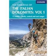 Book cover for Via Ferratas of the Italian Dolomites: Vol 1 75 routes-North, Central and East Ranges