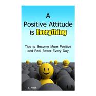 Book cover for A Positive Attitude Is Everything