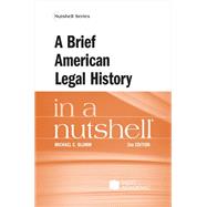 Book cover for A Brief American Legal History in a Nutshell(Nutshells)