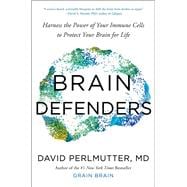 Book cover for Brain Defenders Harness the Power of Your Immune Cells to Protect Your Brain for Life