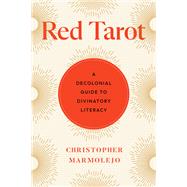 Book cover for Red Tarot A Decolonial Guide to Divinatory Literacy