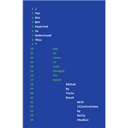 Book cover for You Are Not Expected to Understand This