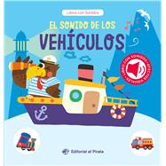Book cover for El sonido de los vehículos / The Sound of the Vehicles (Spanish Edition) Libro con sonidos y texturas interactivo. ¡Descubre un montón de vehículos! Para niños a partir de 2 años