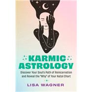 Book cover for Karmic Astrology Discover Your Souls Path of Reincarnation and Reveal the Why of Your Natal Chart