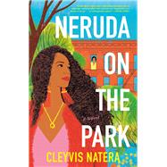Book cover for Neruda on the Park A Novel