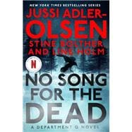 Book cover for No Song for the Dead A Department Q Novel