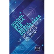 Book cover for Social Media Marketing for Small Businesses: Get Started, Get Results, Get Ahead