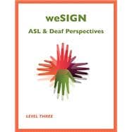 Book cover for We Sign ASL and Deaf Perspectives Level 3- Workbook w/ Access Code