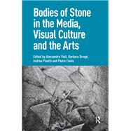 Book cover for Bodies of Stone in the Media, Visual Culture and the Arts