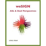 Book cover for weSIGN ASL & Deaf Perspectives (Level Four)