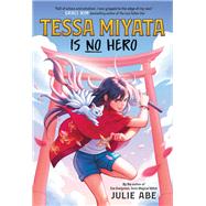 Book cover for Tessa Miyata Is No Hero