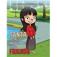 Book cover for Tanta: A Girl Who Did Not Have Friends