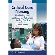Book cover for Critical Care Nursing Monitoring and Treatment for Advanced Nursing Practice