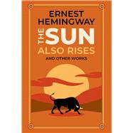 Book cover for The Sun Also Rises and Other Works