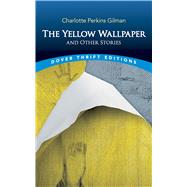Book cover for The Yellow Wallpaper and Other Stories