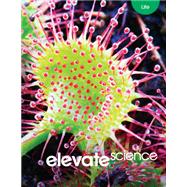 Book cover for Elevate Middle Grade Science 2019 Life Student Edition