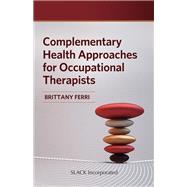 Book cover for Complementary and Alternative Modalities for Occupational Therapists