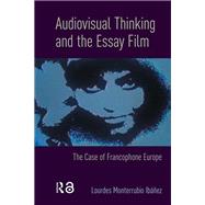 Book cover for Audiovisual Thinking and the Essay Film