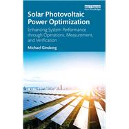 Book cover for Solar Photovoltaics Power Optimization: Enhancing System Performance through Monitoring, Measurement and Verification