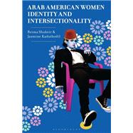 Book cover for Arab American Women, Identity, and Intersectionality