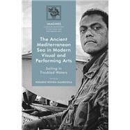 Book cover for The Ancient Mediterranean Sea in Modern Visual and Performing Arts