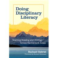 Book cover for Doing Disciplinary Literacy: Teaching Reading and Writing Across the Content Areas