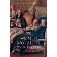 Book cover for Women Moralists in Early Modern France