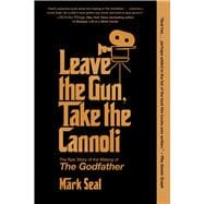 Book cover for Leave the Gun, Take the Cannoli The Epic Story of the Making of The Godfather